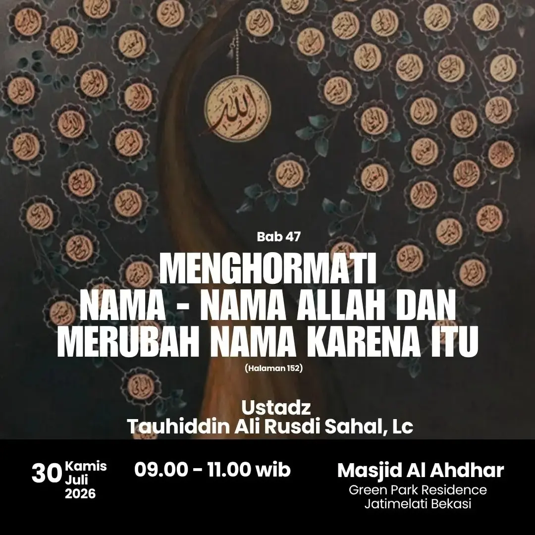 MENGHORMATI NAMA - NAMA ALLAH DAN MERUBAH NAMA KARENA ITU