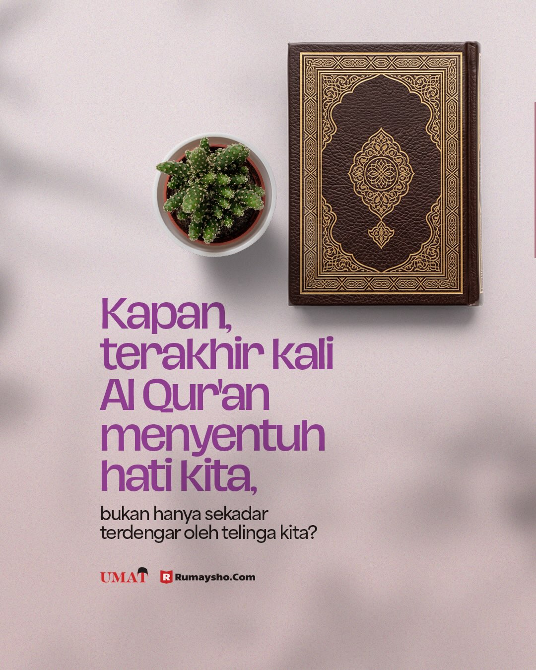 Kapan terakhir kali Al-Qur’an benar-benar menyentuh hati kita