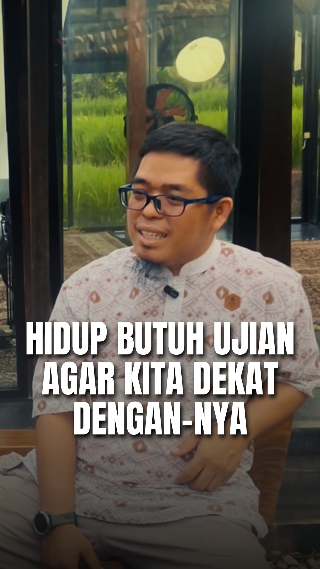 HIDUP BUTUH UJIAN AGAR KITA DEKAT DENGAN-NYA