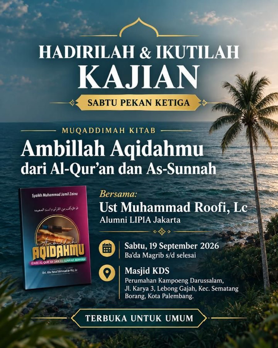 Ambilah Aqidahmu dari Al-Qur’an dan As-Sunnah