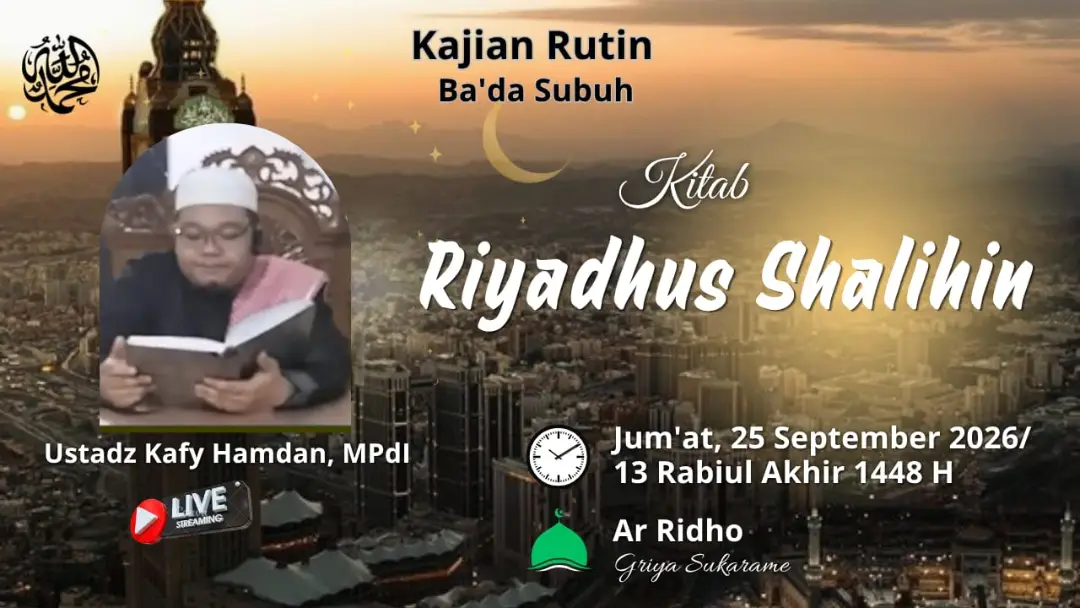 Kajian Rutin Ba'da Subuh - Kitab Riyadhus Shalihin
